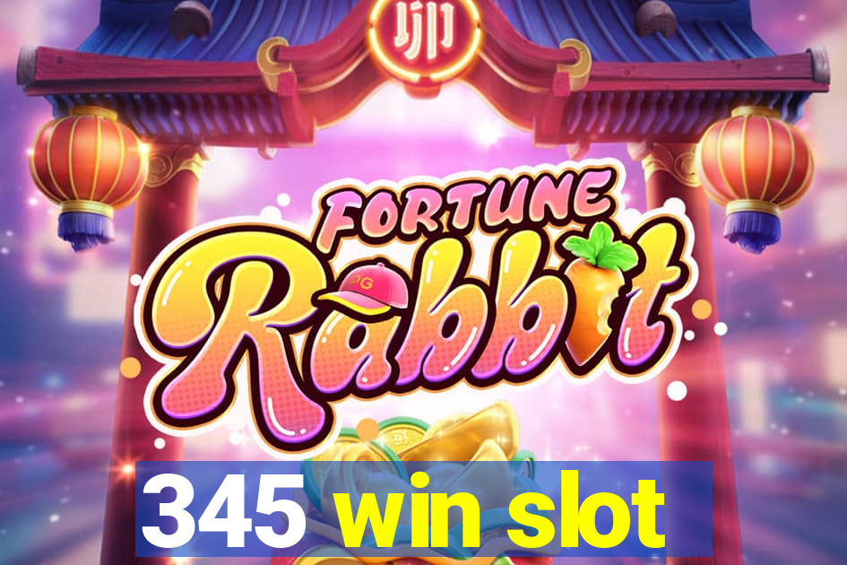 345 win slot